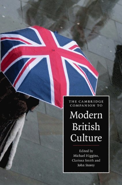 John Storey, Clarissa Smith, Michael Higgins - Cambridge Companion to Modern British Culture, E-bok