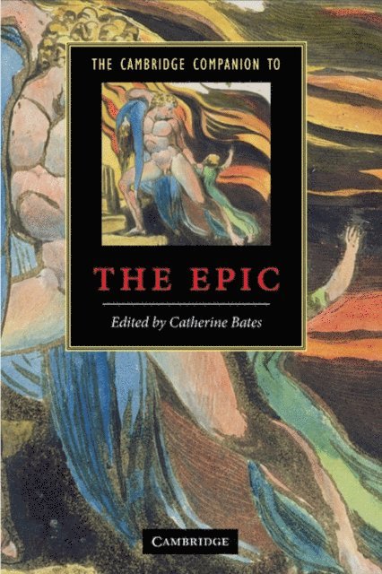 Catherine Bates - Cambridge Companion to the Epic, E-bok