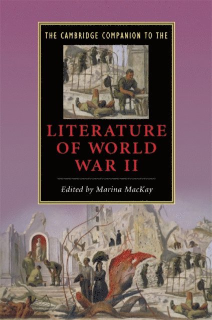 Marina MacKay - Cambridge Companion to the Literature of World War II, E-bok