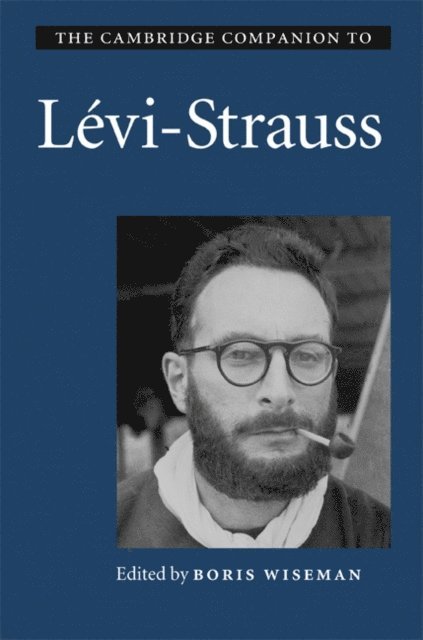 Boris Wiseman - Cambridge Companion to Levi-Strauss, E-bok