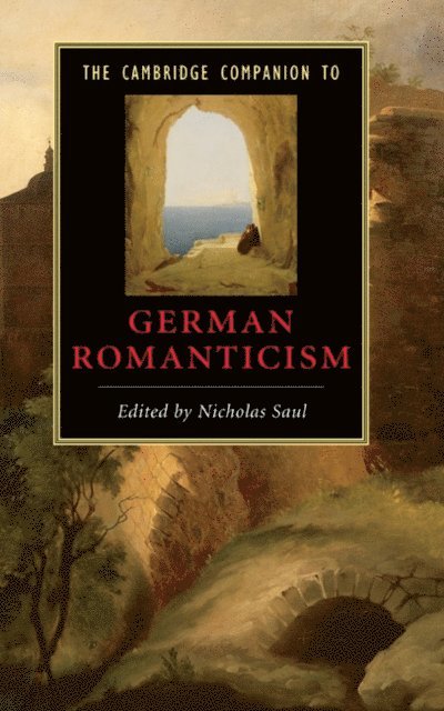 Nicholas Saul - Cambridge Companion to German Romanticism, E-bok