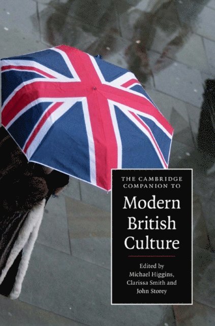 John Storey, Clarissa Smith, Michael Higgins - Cambridge Companion to Modern British Culture, E-bok