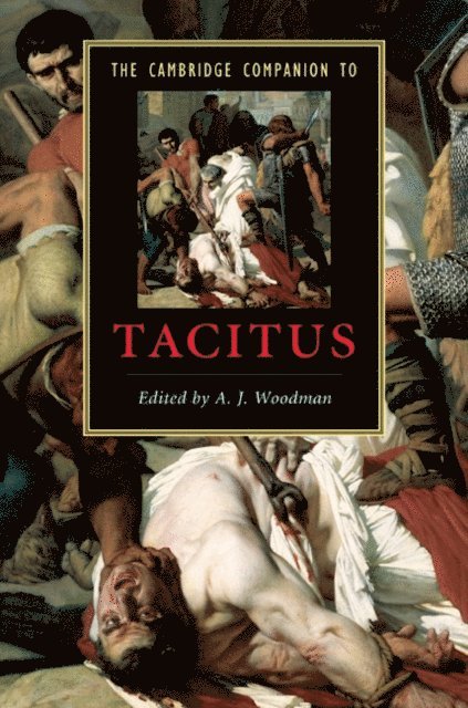 A. J. Woodman - Cambridge Companion to Tacitus, E-bok
