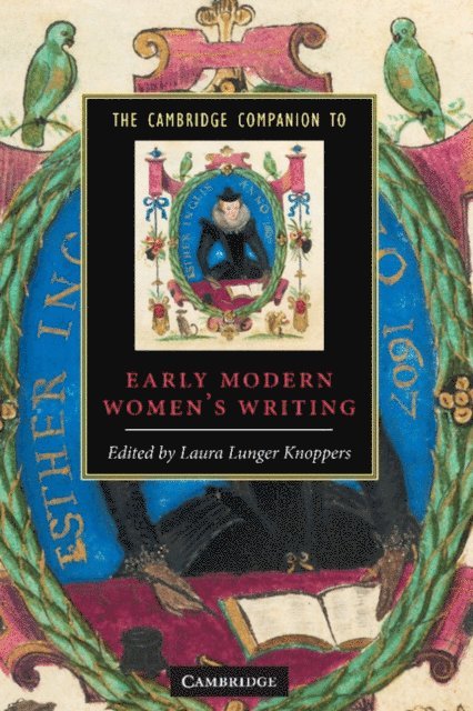 Laura Lunger Knoppers - Cambridge Companion to Early Modern Women's Writing, E-bok