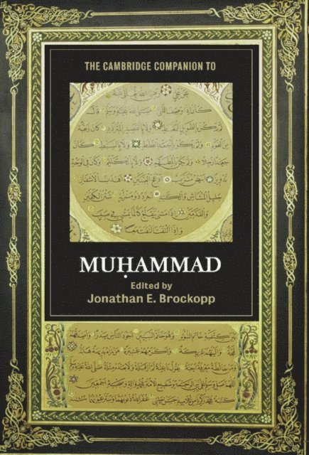 Jonathan E. Brockopp - Cambridge Companion to Muhammad, E-bok