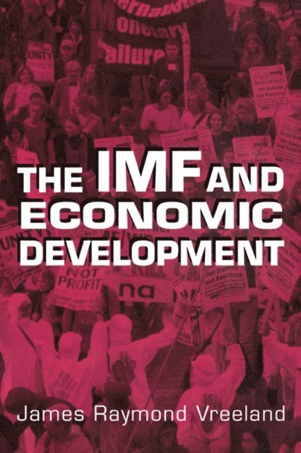 James Raymond Vreeland - IMF and Economic Development, E-bok