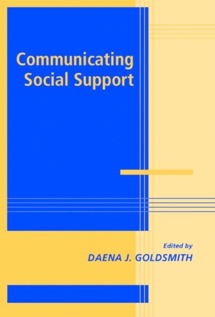 Daena J. Goldsmith - Communicating Social Support, E-bok