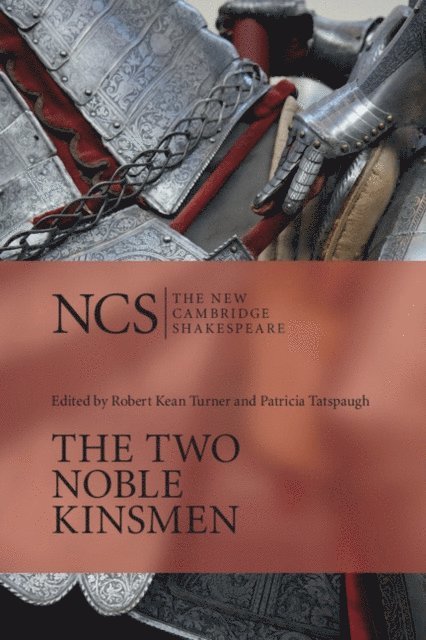 William Shakespeare, Patricia Tatspaugh, Robert Kean Turner - Two Noble Kinsmen, E-bok