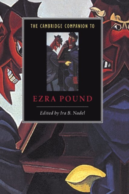 Ira B. Nadel - Cambridge Companion to Ezra Pound, E-bok