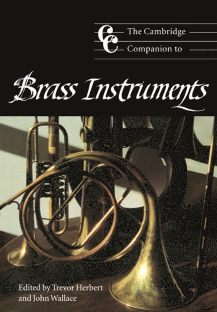 John Wallace, Trevor Herbert - Cambridge Companion to Brass Instruments, E-bok