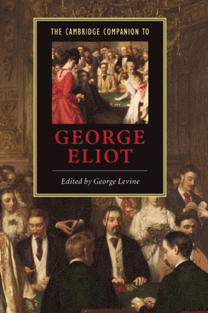 George Levine - Cambridge Companion to George Eliot, E-bok