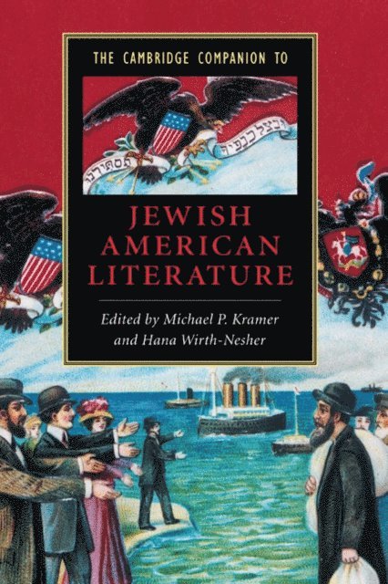 Michael P. Kramer, Hana Wirth-Nesher - Cambridge Companion to Jewish American Literature, E-bok