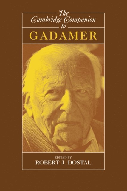 Robert J. Dostal - Cambridge Companion to Gadamer, E-bok