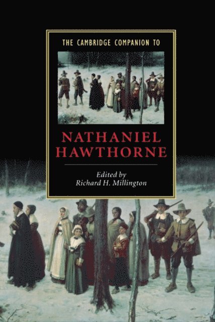 Richard H. Millington - Cambridge Companion to Nathaniel Hawthorne, E-bok