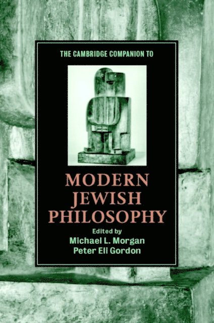Peter Eli Gordon, Michael L. Morgan - Cambridge Companion to Modern Jewish Philosophy, E-bok