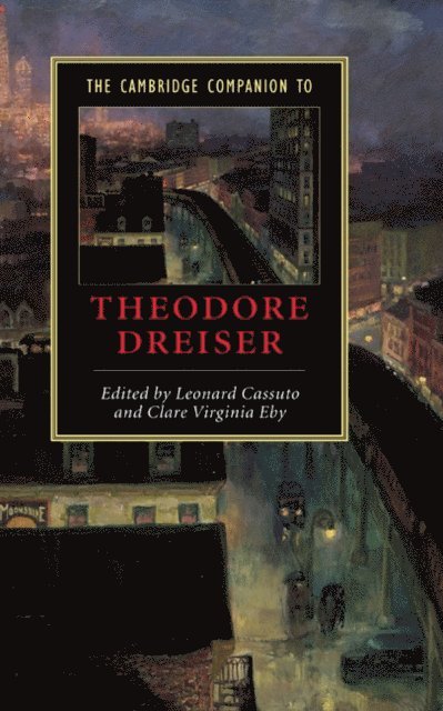 Clare Virginia Eby, Leonard Cassuto - Cambridge Companion to Theodore Dreiser, E-bok