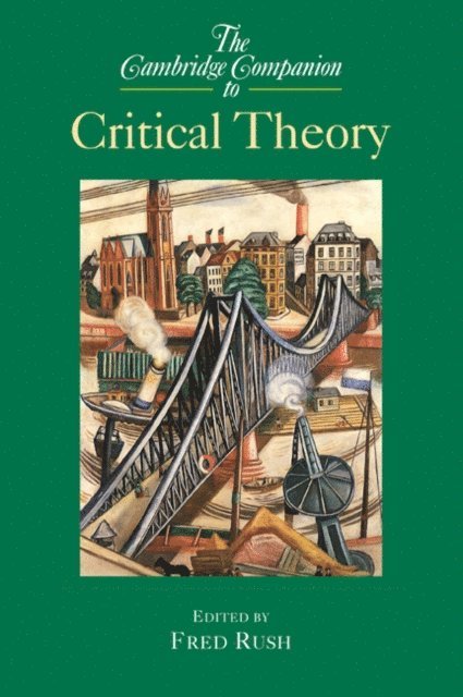 Fred Rush - Cambridge Companion to Critical Theory, E-bok