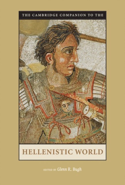 Glenn R. Bugh - Cambridge Companion to the Hellenistic World, E-bok