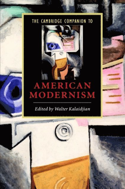 Walter Kalaidjian - Cambridge Companion to American Modernism, E-bok