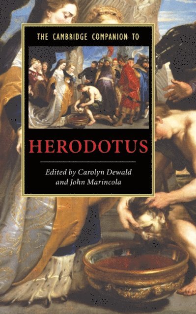 John Marincola, Carolyn Dewald - Cambridge Companion to Herodotus, E-bok