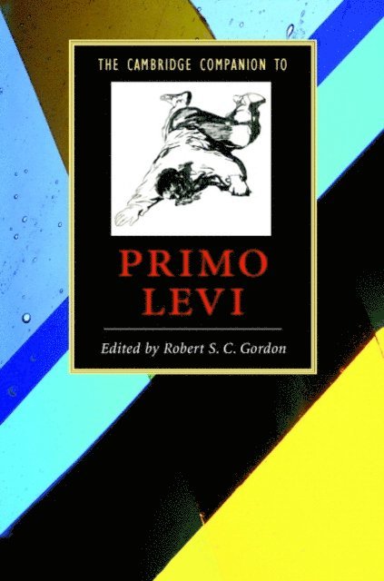 Robert S. C. Gordon - Cambridge Companion to Primo Levi, E-bok