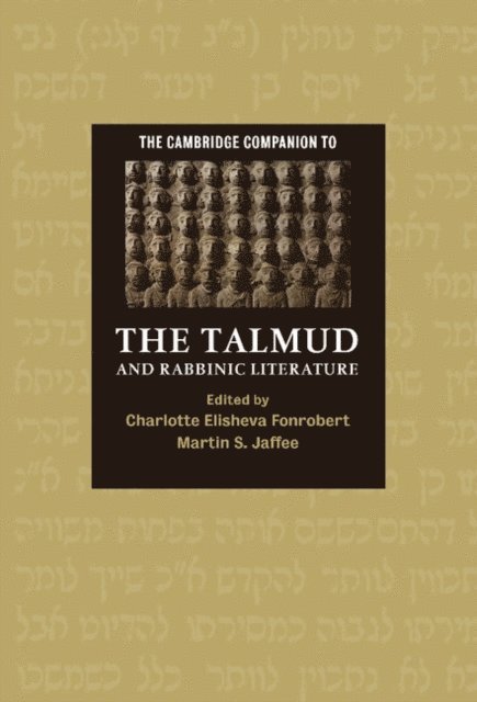 Martin S. Jaffee, Charlotte Elisheva Fonrobert - Cambridge Companion to the Talmud and Rabbinic Literature, E-bok