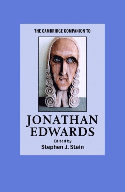 Stephen J. Stein - Cambridge Companion to Jonathan Edwards, E-bok