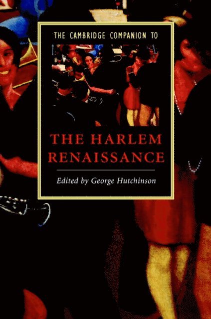 George Hutchinson - Cambridge Companion to the Harlem Renaissance, E-bok