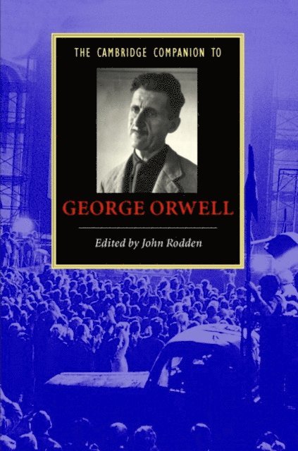John Rodden - Cambridge Companion to George Orwell, E-bok