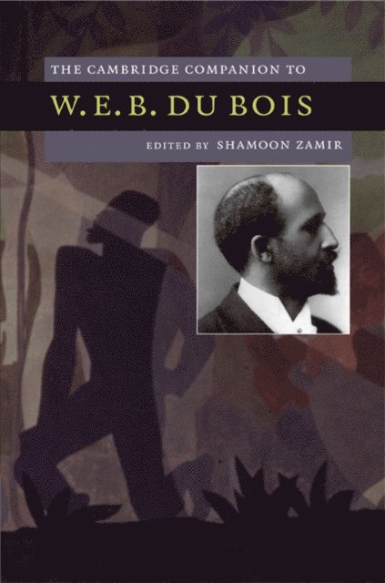 Shamoon Zamir - Cambridge Companion to W. E. B. Du Bois, E-bok