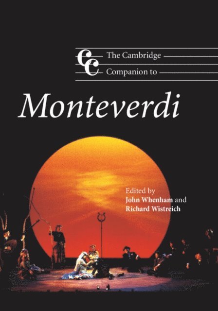 Richard Wistreich, John Whenham - Cambridge Companion to Monteverdi, E-bok
