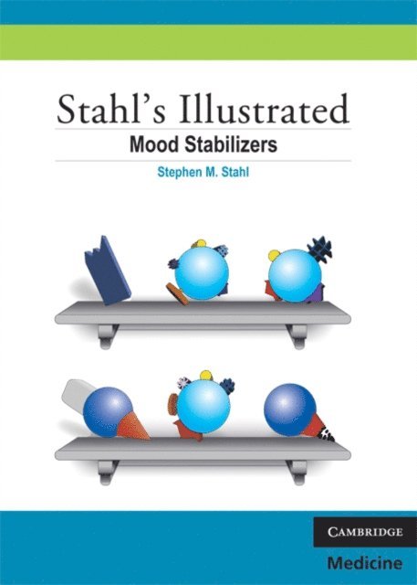Stephen M. Stahl, Sara Ball - Stahl's Illustrated Mood Stabilizers, E-bok