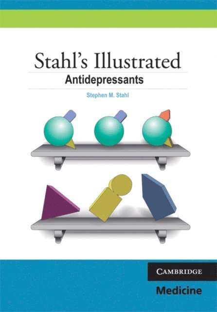 Stephen M. Stahl, Angela Felker - Stahl's Illustrated Antidepressants, E-bok