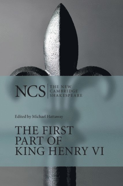 William Shakespeare, Michael Hattaway - First Part of King Henry VI, E-bok