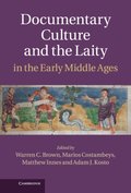 Documentary Culture and the Laity in the Early Middle Ages