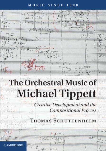 Thomas Schuttenhelm - Orchestral Music of Michael Tippett, E-bok