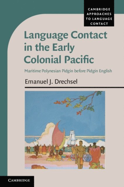 Emanuel J. Drechsel - Language Contact in the Early Colonial Pacific, E-bok