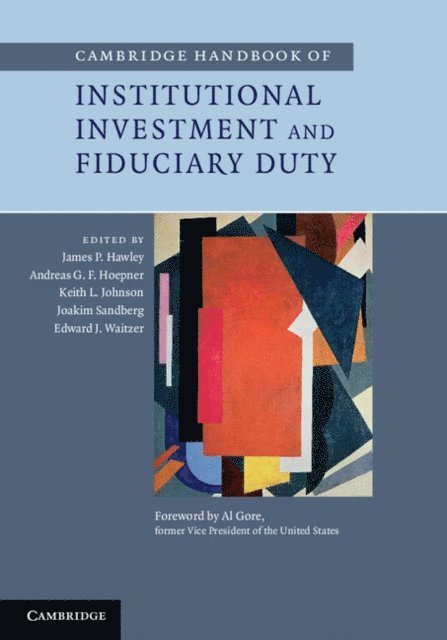 Edward J. Waitzer, Joakim Sandberg, Keith L. Johnson, Andreas G. F. Hoepner, James P. Hawley - Cambridge Handbook of Institutional Investment and Fiduciary Duty, E-bok