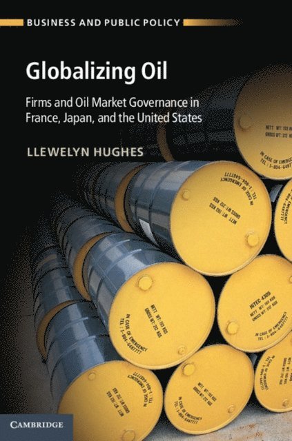 Llewelyn Hughes - Globalizing Oil, E-bok