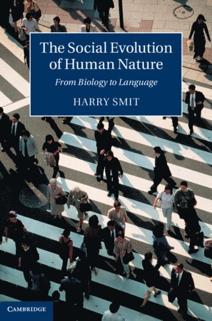 Harry Smit - Social Evolution of Human Nature, E-bok
