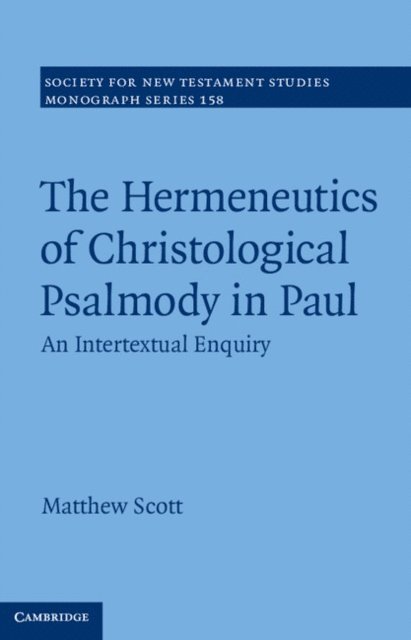 Matthew Scott - Hermeneutics of Christological Psalmody in Paul, E-bok