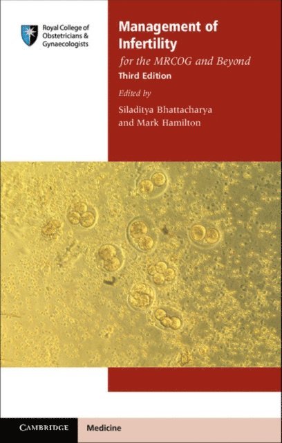 Mark Hamilton, Siladitya Bhattacharya - Management of Infertility for the MRCOG and Beyond, E-bok