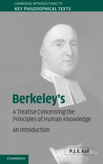 P. J. E. Kail - Berkeley's A Treatise Concerning the Principles of Human Knowledge, E-bok