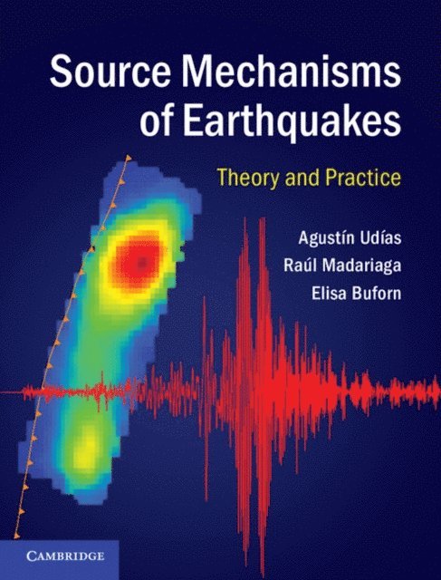 Elisa Buforn, Raul Madariaga, Agustin Udias - Source Mechanisms of Earthquakes, E-bok