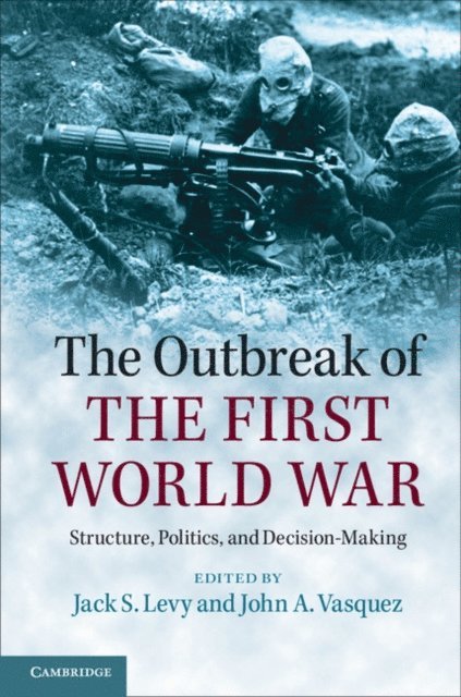 John A. Vasquez, Jack S. Levy - Outbreak of the First World War, E-bok