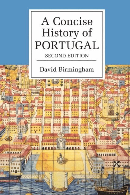 David Birmingham - Concise History of Portugal, E-bok