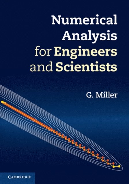 G. Miller - Numerical Analysis for Engineers and Scientists, E-bok