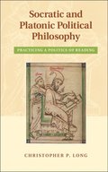 Socratic and Platonic Political Philosophy