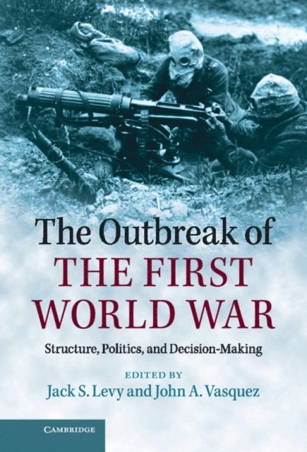 John A. Vasquez, Jack S. Levy - Outbreak of the First World War, E-bok