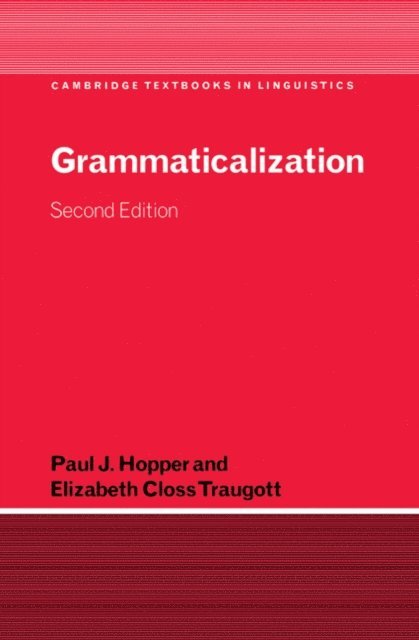 Elizabeth Closs Traugott, Paul J. Hopper - Grammaticalization, E-bok